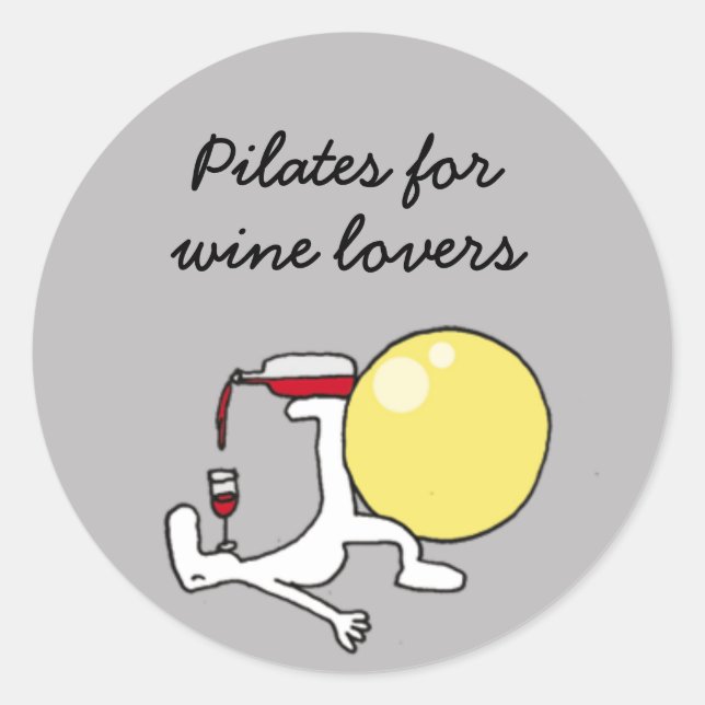 Pilates für Weinliebhaber Runder Aufkleber (Vorderseite)