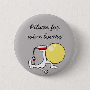 Pilates für Winelovers Grau-Abzeichen Button