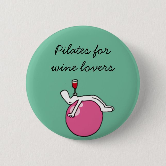 Pilates für Winelovers grünes Abzeichen Button (Vorderseite)