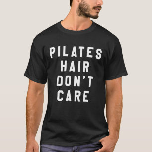 Pilates Haar Ist Egal Lustiger Yoga T-Shirt
