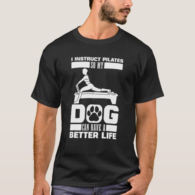Pilates Instructor Dog Workout Reformer Lektionen T-Shirt (Vorderseite)