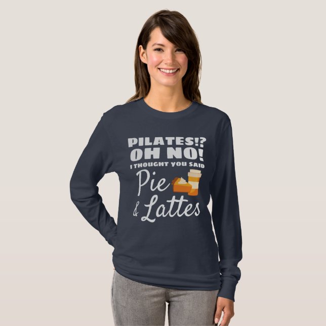 Pilates Instructor Pilates dachte, Kuchen Lattes T-Shirt (Vorne ganz)
