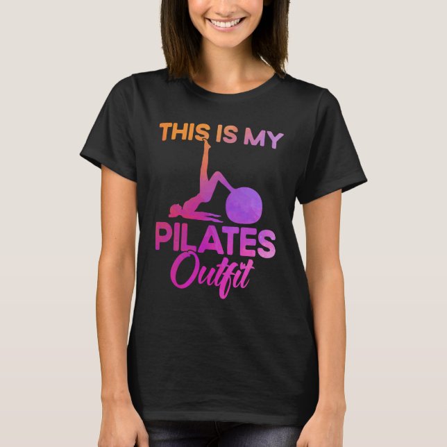 Pilates Instructor Teacher This Is My Pilates Outf T-Shirt (Vorderseite)