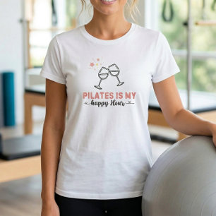 Pilates ist mein Happy Hour Quote T - Shirt
