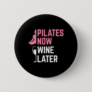 Pilates Jetzt Wein später Instructor Yoga Übung Wi Button