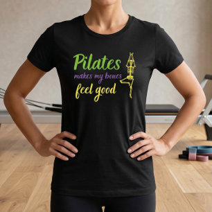 Pilates lässt meine Knochen sich wohlfühlen Zitat  T-Shirt