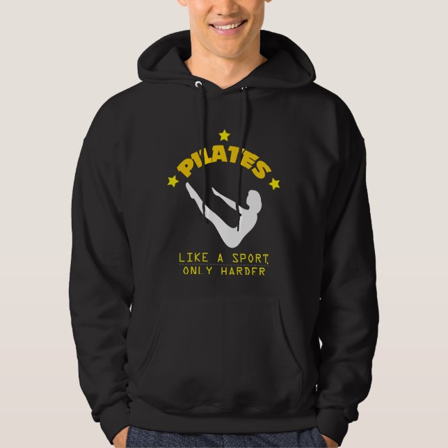 Pilates mögen einen Sport, nur härteres lustiges Hoodie (Vorderseite)
