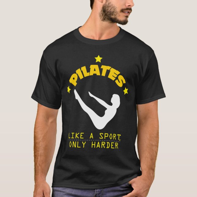 Pilates mögen einen Sport, nur härteres lustiges T-Shirt (Vorderseite)