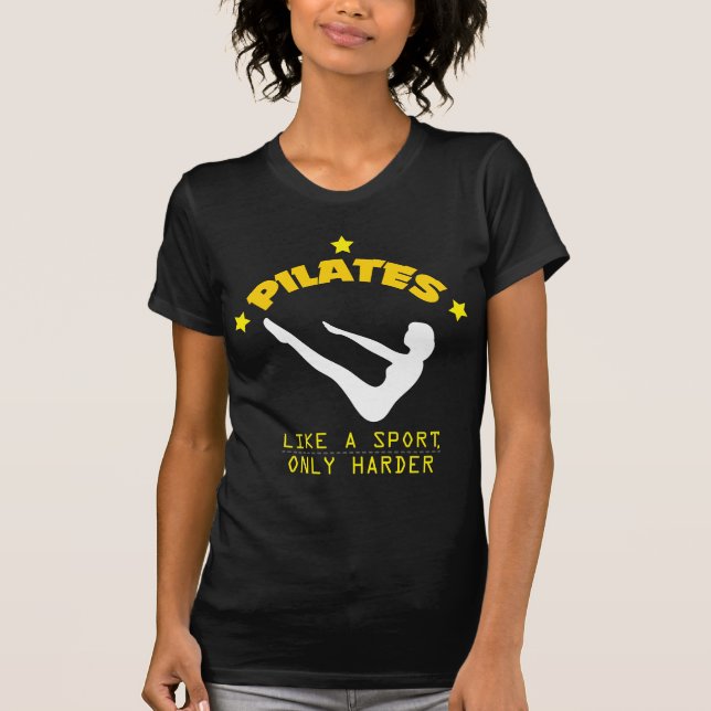 Pilates mögen einen Sport, nur härteres lustiges T-Shirt (Vorderseite)