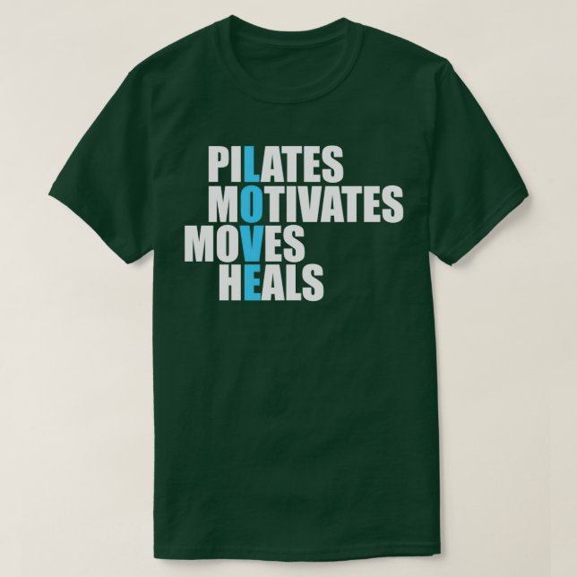 Pilates Motivates Moves Heals Liebe Geschenk T-Shirt (Design vorne)