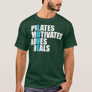 Pilates Motivates Moves Heals Liebe Geschenk T-Shirt