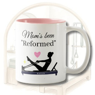 PILATES-MUTTER WURDE "REFORMIERT" REFOMER-NAME ZWEIFARBIGE TASSE