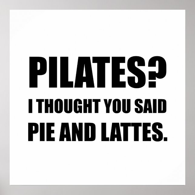 Pilates Pie und Lattes Funny Poster (Vorne)