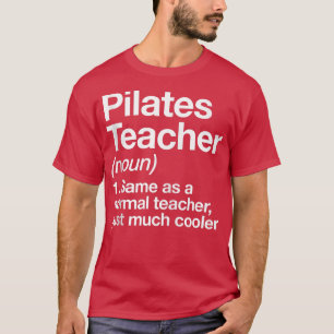 Pilates Teacher Funny Definition Fitnessstudio T-Shirt