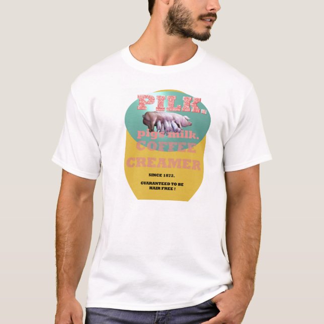 PILK. Schweinmilch-Kaffeerahmtopf T-Shirt (Vorderseite)