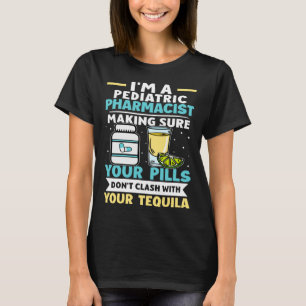 Pillen des pädiatrischen Apothekers T-Shirt