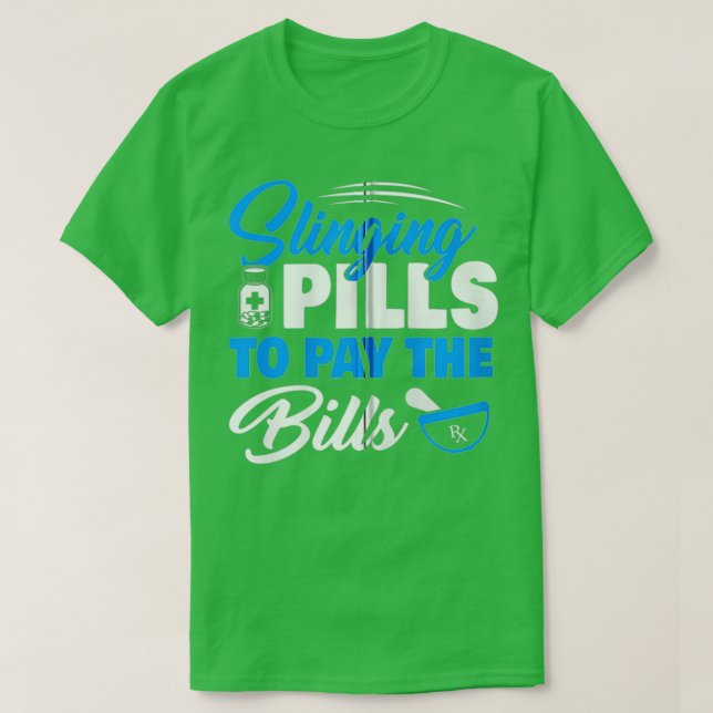 Pillen zur Bezahlung von Rechnungen Funny Pharmacy T-Shirt (Design vorne)