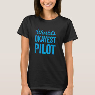 Pilot der mittleren Güteklasse Lustige sarkastisch T-Shirt