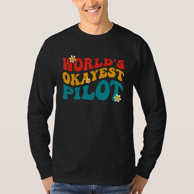 Pilot, der okay ist, lustiger Pilot T-Shirt (Vorderseite)