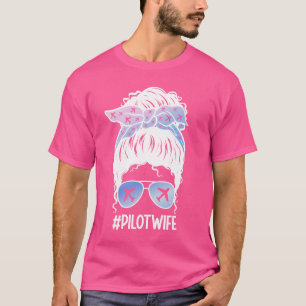 Pilot Ehefrau Airman Aviation Girlfriend Messy Bun T-Shirt
