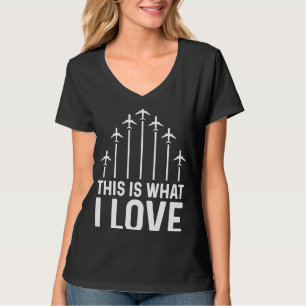 Pilot Flugzeug Luftfahrt Das ist es, was ich Liebe T-Shirt