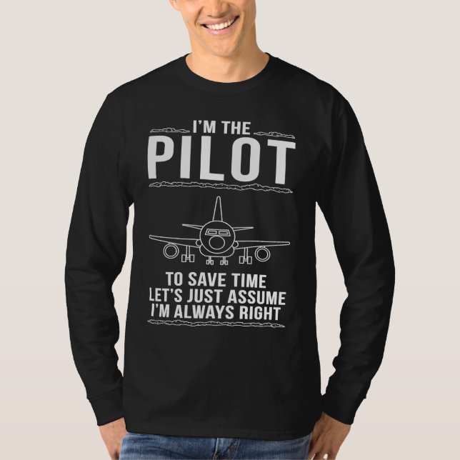 Pilot hat immer recht T-Shirt (Vorderseite)