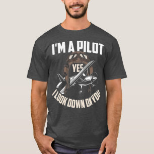 Pilot Humor Funny Pilot Saying Gift T-Shirt