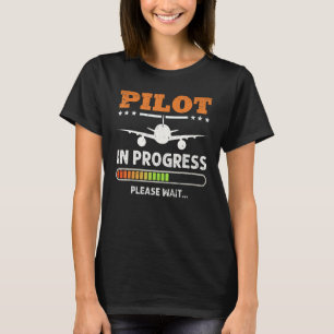 Pilot im Gange Bitte warten Pilot Aviatio T-Shirt