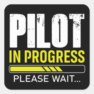 Pilot in Ausbildung… Bitte warten   Aviator Humor  Quadratischer Aufkleber
