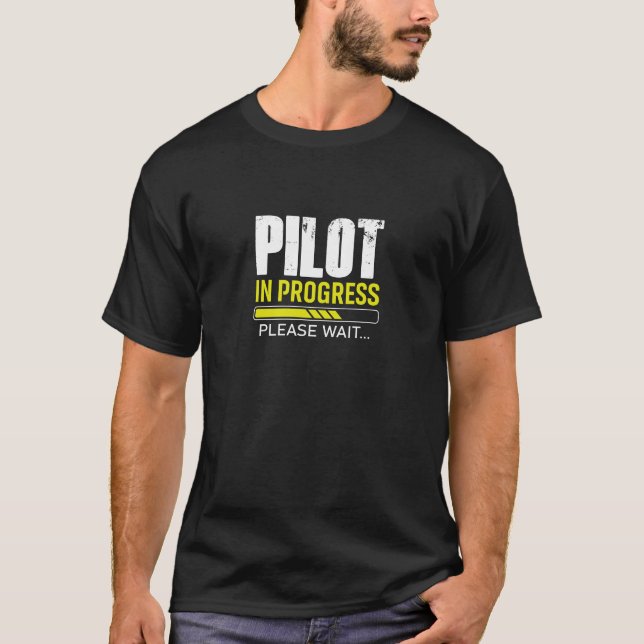 Pilot in Ausbildung… Bitte warten | Geschenkidee f T-Shirt (Vorderseite)