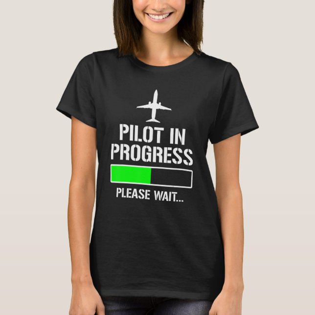 Pilot In Progress Funny Flight School Student T-Shirt (Vorderseite)