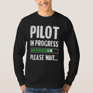 Pilot In Progress T-Shirt