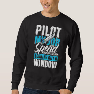 Pilot mein Job ist es, aus einem Fenster nach Sweatshirt