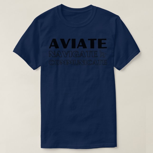 Pilot Memory Aid Aviate Navigate White T-Shirt (Design vorne)