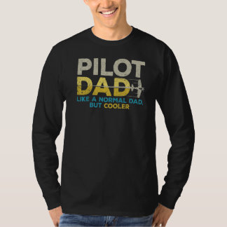 Pilot-Vater wie ein normaler Vater, aber Cooler Vi T-Shirt
