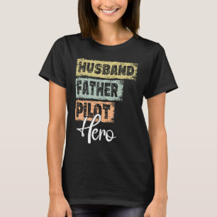 Pilot von Berufdad und Helden T-Shirt