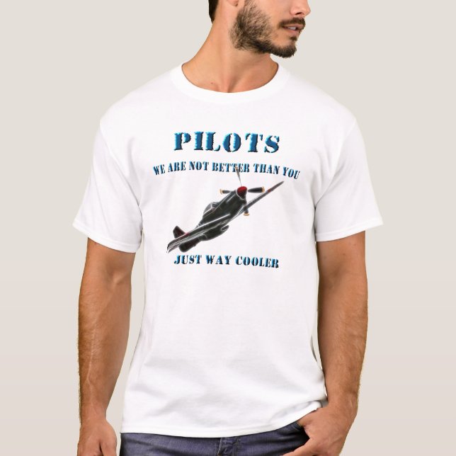 Piloten - wir sind nicht besser als Sie T-Shirt (Vorderseite)