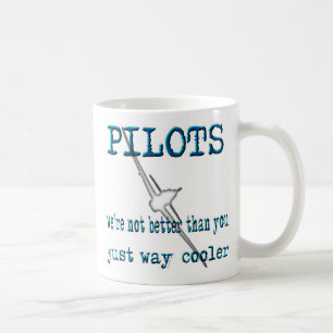 Piloten - wir sind nicht besser als Sie Tasse