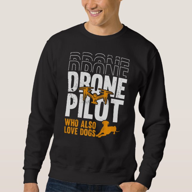 Pilotprogramm für Drohne, die auch Hunde mit FPV-D Sweatshirt (Vorderseite)