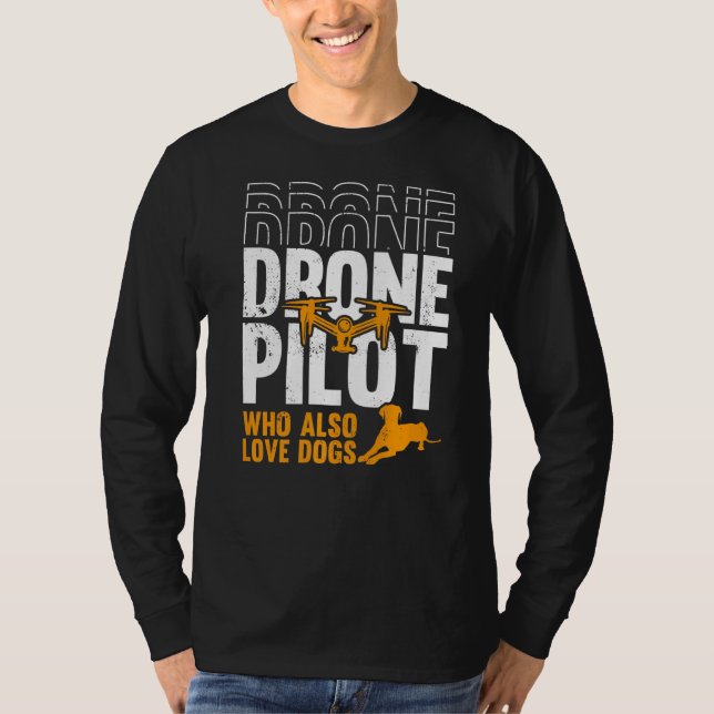 Pilotprogramm für Drohne, die auch Hunde mit FPV-D T-Shirt (Vorderseite)