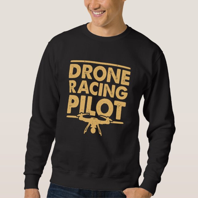 Pilotprogramm für Drohne-Racing-FPV-Multicopter-Dr Sweatshirt (Vorderseite)