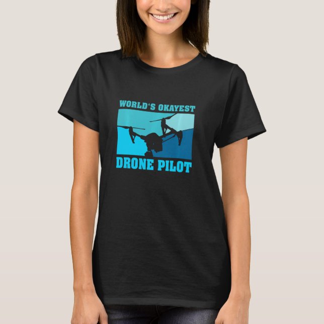 Pilotprogramm für Drohne und Drohne in der Welt T-Shirt (Vorderseite)
