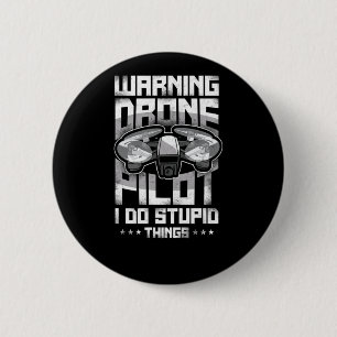 Pilotprogramm für Drohnendrossel I Do Stupid Button