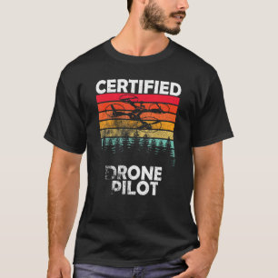 Pilotprogramm für zertifizierte Drohne FPV Drone F T-Shirt
