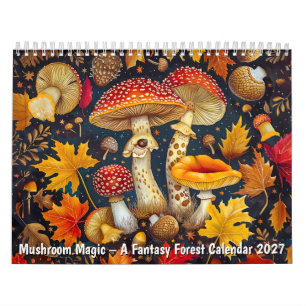 Pilz-Magie – Ein Fantasy-Wald-Kalender Kalender