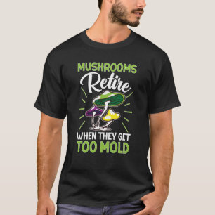 Pilze auf der Jagd nach Pilzen gehen in Rente, wen T-Shirt