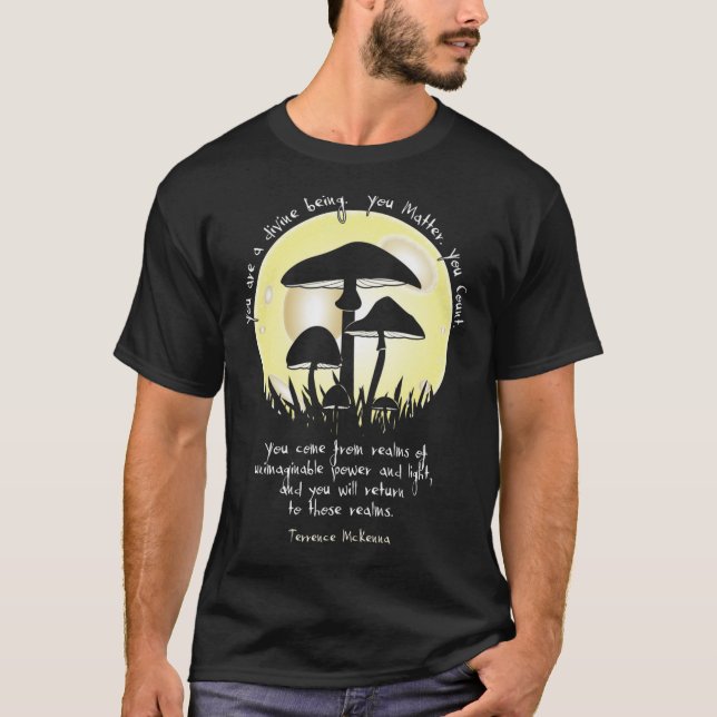 Pilze in Mondlicht ~ Terrence McKenna Quote Cl T-Shirt (Vorderseite)