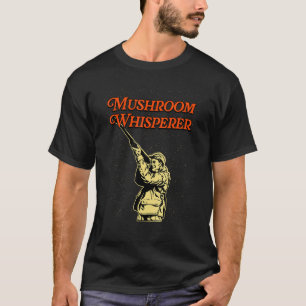 Pilzflüsterer Cottagecore Humor Pilzgarten T-Shirt