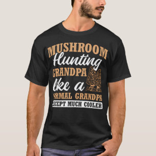 Pilzsuche Opa Morchel Jäger Mykologie T-Shirt