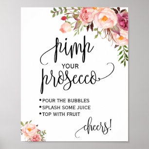 Pimp Ihr Prosecco-pink Blumenzeichen Brautparty Poster